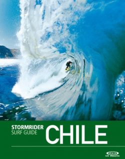 The Stormrider Surf Guide Chile (Stormrider Surf Guides)