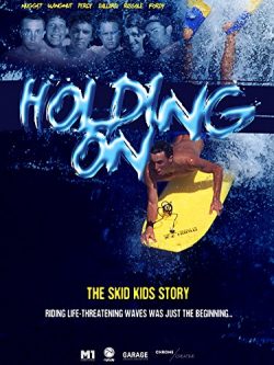 Holding On – The Skid Kids Story